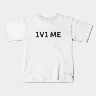 1v1 Me Kids T-Shirt